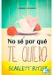 [Las tres Marías 02] • No Sé Por Qué Te Quiero